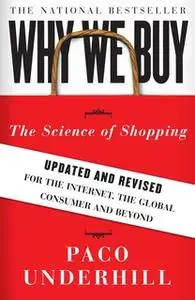 «Why We Buy: The Science Of Shopping» by Paco Underhill