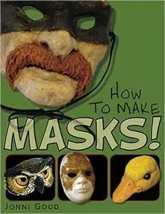 How to Make Masks: Easy New Way to Make a Mask for Masquerade, Halloween and Dress-Up Fun