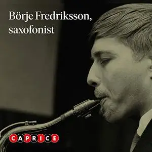 Borje Fredriksson - Börje Fredriksson, saxofonist (Live) (2019)