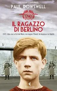 Paul Dowswell - Il ragazzo di Berlino