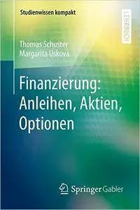 Finanzierung: Anleihen, Aktien, Optionen