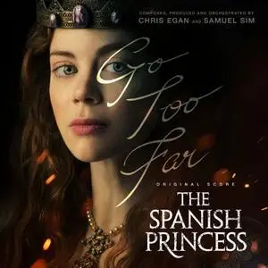 The Chamber Orchestra Of London - The Spanish Princess, Season 1 (2019)