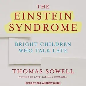 The Einstein Syndrome: Bright Children Who Talk Late [Audiobook]