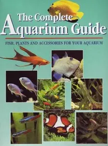 The Guide to Aquariums: Fish, Plants and Accessories for Your Aquarium[Repost]