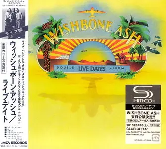 Wishbone Ash - Live Dates (1973) [Japan SHM-CD 2010] 2CD