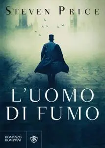 Steven Price - L'uomo di fumo