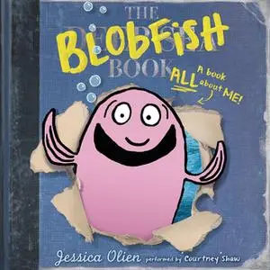 «The Blobfish Book» by Jessica Olien