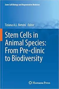 Stem Cells in Animal Species: From Pre-clinic to Biodiversity