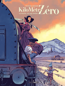 KiloMètre Zéro - Tome 2 - Les Koechlin, Une Saga Familiale