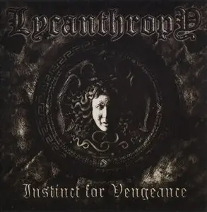 Lycanthropy - Instinct for Vengeance (2011)