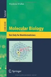 Molecular Biology: Not Only for Bioinformaticians 