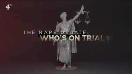 Ch4. - The Rape Debate: Who's on Trial? (2021)
