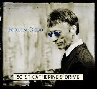 Robin Gibb - 50 St. Catherine’s Drive (2014)