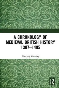 A Chronology of Medieval British History: 1307–1485
