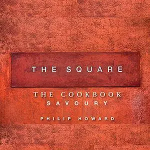 The Square: Savoury (The Cookbook)