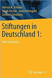 Stiftungen in Deutschland 1:: Eine Verortung (Repost)