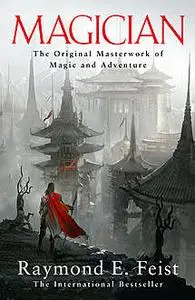 «Magician (The Riftwar Saga, Book 1)» by Raymond Feist