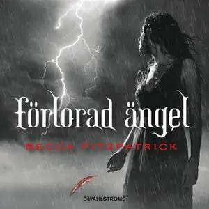 «Förlorad ängel» by Becca Fitzpatrick