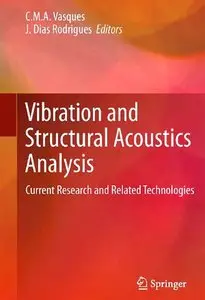 Vibration and Structural Acoustics Analysis: Current Research and Related Technologies (Repost)