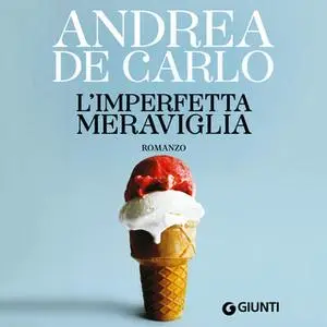 «L'imperfetta meraviglia» by Andrea De Carlo