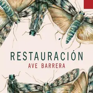 «Restauración» by Ave Barrera