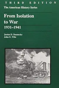 From Isolation to War: 1931 - 1941