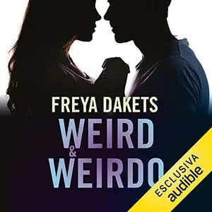 «Weird & Weirdo» by Freya Dakets