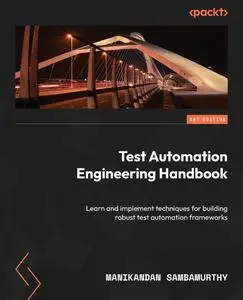 Test Automation Engineering Handbook [Repost]