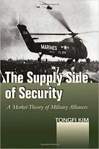The Supply Side of Security: A Market Theory of Military Alliances (repost)