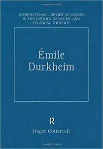 Émile Durkheim: Justice, Morality and Politics