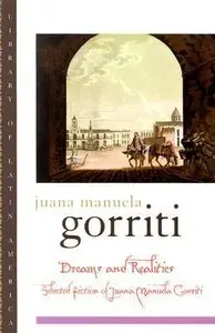 Dreams and Realities: Selected Fiction of Juana Manuela Gorriti