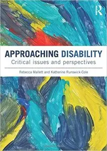 Approaching Disability: Critical issues and perspectives (repost)