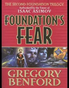 Gregory Benford - Foundation's Fear (The Second Foundation Trilogy, Book 1)