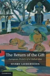 The Return of the Gift: European History of a Global Idea (repost)