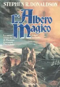 Stephen R. Donaldson - La Conquista Dello Scettro, Le Cronache di Thomas Covenant Vol.5, L'Albero Magico