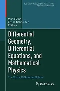 Differential Geometry, Differential Equations, and Mathematical Physics