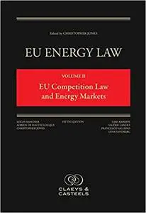 EU Energy Law Volume II, EU Competition Law and Energy Markets