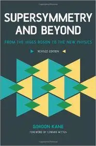 Supersymmetry and Beyond: From the Higgs Boson to the New Physics