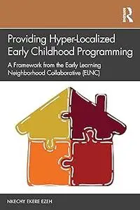 Providing Hyper-Localized Early Childhood Programming