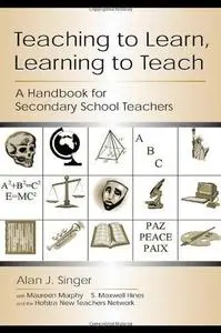 Teaching to Learn, Learning to Teach: A Handbook for Secondary School Teachers