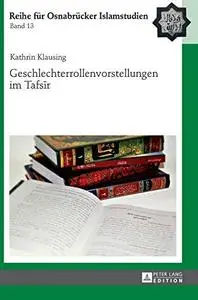 Geschlechterrollenvorstellungen im Tafsīr