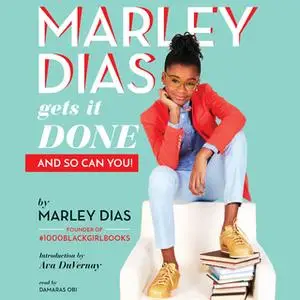 «Marley Dias Gets It Done - And So Can You!» by Marley Dias