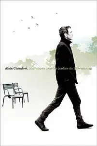 Alain CHAMFORT - Impromptu dans les Jardins du Luxembourg (2005) 
