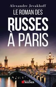 Le Roman des Russes à Paris