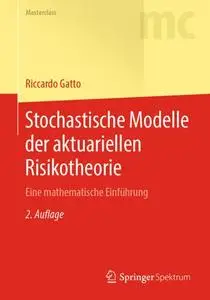 Stochastische Modelle der aktuariellen Risikotheorie: Eine mathematische Einführung