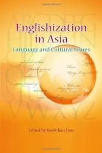 Englishization in Asia: Language and Cultural Issues