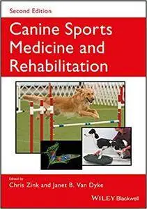 Canine Sports Medicine and Rehabilitation, 2nd Edition