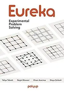 Eureka: Experimental Problem Solving