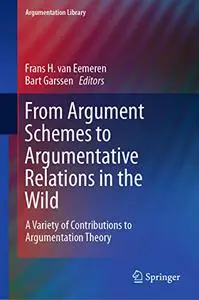 From Argument Schemes to Argumentative Relations in the Wild: A Variety of Contributions to Argumentation Theory (Repost)