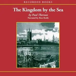 Kingdom by the Sea: A Journey Around the Coast of Britian (Audiobook)